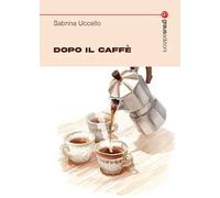 Dopo il caffè