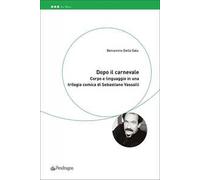 Dopo il Carnevale. Corpo e linguaggio in una trilogia comica di Sebastiano Vassalli