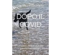 DOPO IL COVID: La società che non vuole più guardarsi allo specchio