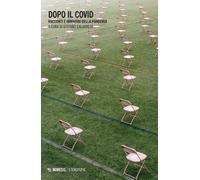 Dopo il Covid. Racconti e immagini della pandemia - Calabrese Stefano