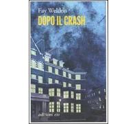 Dopo il crash - Weldon Fay