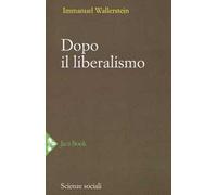 Dopo il liberalismo. Nuova ediz.