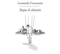 Dopo il silenzio