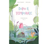 Dopo il temporale. Storie bicolori. Prime letture facilitate. Ediz. illustrata. Con QR code