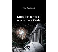 Dopo l’incanto di una notte a Creta