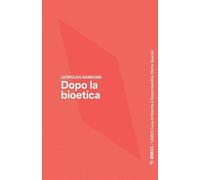 Dopo la bioetica