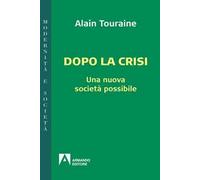 Dopo la crisi. Una nuova società possibile