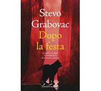 DOPO LA FESTA - GRABOVAC STEVO - Marsilio
