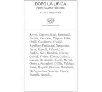Dopo la lirica. Poeti italiani 1960-2000 - Testa E. (cur.)