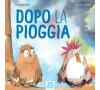 Dopo la pioggia. Con Fascicolo per i genitori. Ediz. per la scuola. Con CD-Audio