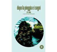 Libri Miri Yu - Dopo La Pioggia E I Sogni