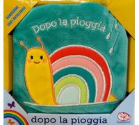Dopo la pioggia. Ediz. a colori