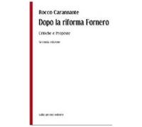 Dopo la riforma Fornero. Critiche e proposte