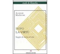 Dopo la virtù. Saggio di teoria morale