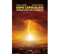 Dopo l'Apocalisse. Ipotesi per una rinascita - 2020 - La Vela (Vi