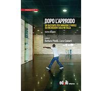 Dopo l'approdo. Un racconto per immagini e parole sui richiedenti asilo in...