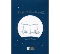Dopo le due di notte. Racconti d'autore - [Nona]