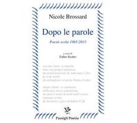 Dopo le parole. Poesie scelte 1965-2015