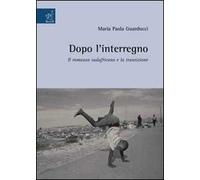 Dopo l'interregno. Il romanzo sudafricano e la transizione