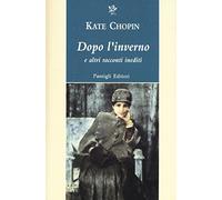 Dopo l'inverno e altri racconti indediti