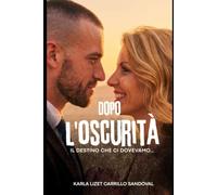 Dopo l'oscurità: il destino che ci dovevamo…