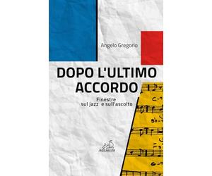 Dopo l'ultimo accordo: Finestre sul jazz e sull'ascolto