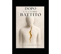 DOPO L'ULTIMO BATTITO...: 1