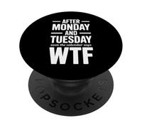 Dopo lunedì e martedì anche il calendario dice WTF PopSockets PopGrip Adesivo
