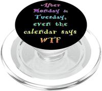 Dopo lunedì martedì divertente calendario dice WTF PopSockets PopGrip per MagSafe