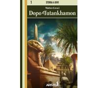 Dopo Tutankhamon - [Aristea]