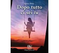 Dopo tutto ci sei tu