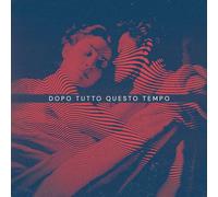 Dopo Tutto Questo Tempo