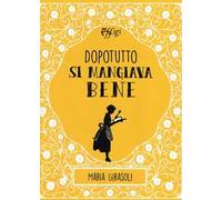 Dopotutto si mangiava bene