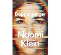 Doppelganger: a trip into the mirror world - Klein Naomi