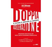 Doppia accelerazione. Strategie scelte dal MIT per il nuovo scenario competitivo