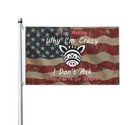 Doppia faccia Bandiera da giardino Stop Asking Why I'M Crazy I Don'T Ask Why You'Re So Stupid Flag Durevole Bandiera in poliestere 3x5 Ft per Decorazioni perpatio,Decorazioni percortile