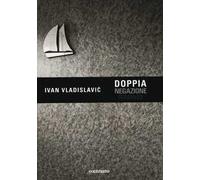 Doppia negazione. Ediz. illustrata