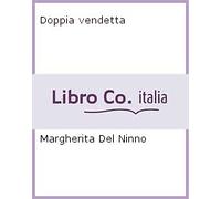 Doppia vendetta - [Francesco Tozzuolo Editore]