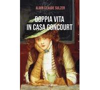 Doppia vita in casa Goncourt