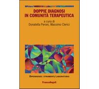 Doppie diagnosi in comunità terapeutica - Peroni D. (cur.); Clerici M. (cur.)