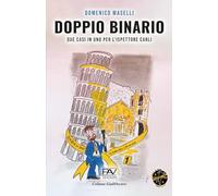 DOPPIO BINARIO: Due casi in uno per l’ispettore Carli