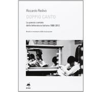 Doppio canto. La poesia cantata della letteratura italiana 1900-2012