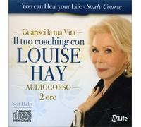 DOPPIO CD - GUARISCI LA TUA VITA - IL TUO COACHING CON LOUISE HAY