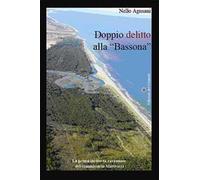 Doppio delitto alla «Bassona»