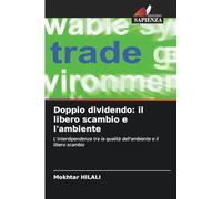 Doppio dividendo: il libero scambio e l'ambiente: L'interdipendenza tra la qualità dell'ambiente e il libero scambio
