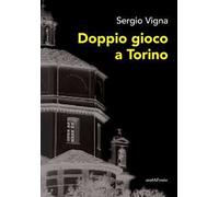 Doppio gioco a Torino