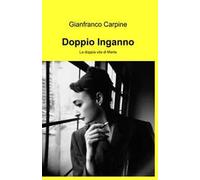 Doppio inganno. La doppia vita di Marta