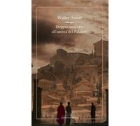 Libri Walter Astori - Doppio Omicidio All'ombra Del Palatino