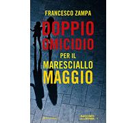 Doppio omicidio per il maresciallo Maggio