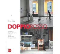 Doppio rosso. Cina e Cuba. La differenza, la somiglianza. Ediz. illustrata